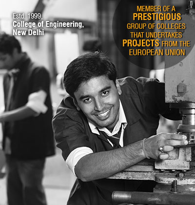 Member of a Prestigious group of colleges that undertakes projects from the european union, College of Engineering, New Delhi