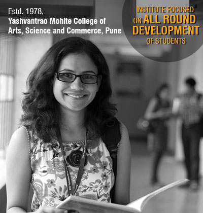 Institute focused on all round development of students, Yashvantrao Mohite College of
Arts, Science and Commerce, Pune